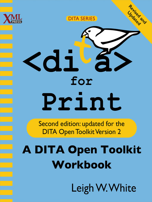 Title details for DITA for Print by Leigh W. White - Available